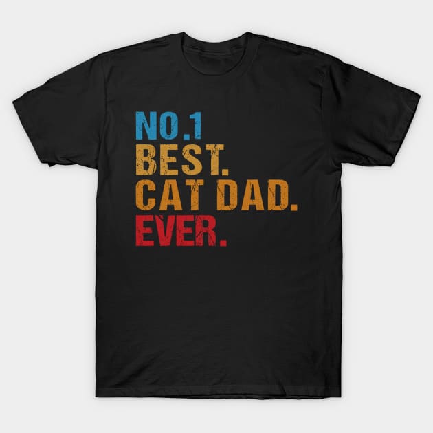 Best Cat Dad Ever Vintage T-Shirt by ChadPill